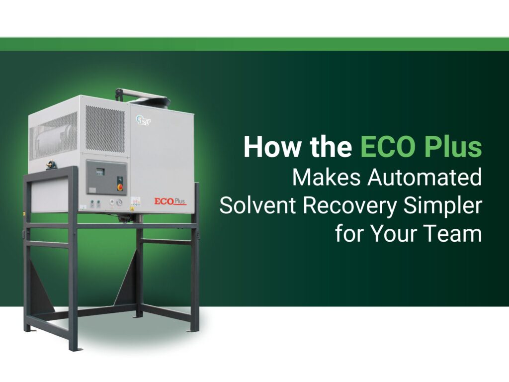 How the ECO Plus Makes Solvent Recovery Simpler for Your Team